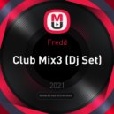 Fredd - Club Mix3