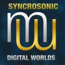 Syncrosonic - Digital Worlds