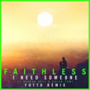 Faithless ft. Nathan Ball & Caleb Femi - I Need Someone