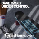 Dave Casey - Under Control
