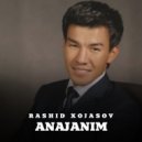 Rashid Xojasov - Anajan