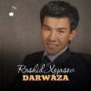 Rashid Xojasov - Darwaza