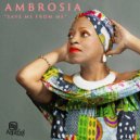 Ambrosia - Save Me From Me