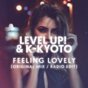 Level Up! & K-Kyoto - Feeling Lovely (Dima Isay Remix Radio Edit)