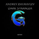 Andrey Zhuravlev - Dark Stranger