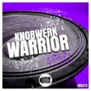 Knobwerk - Warrior