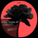 Farfan - Double Trouble