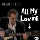 Dean Grech - All My Loving