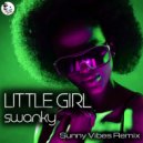 Swanky - Little Girl (Sunny Vibes Remix Edit)