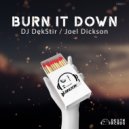 DJ Dekstir & Joel Dickson - Burn It Down (feat. Joel Dickson) (Original Mix)