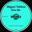 Miguel Yobless - Kiss Me (Original Mix)