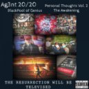 Ag3nt 20/20 - It Is What It Is