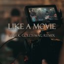 Mark Holiday - Like a Movie (Mark Goldswag Remix)