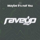 AIHI - Maybe It\'s Not You (Extended Mix)