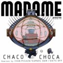 Chaco & Choca - Madame ()