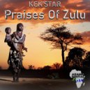 Kek\'star - Praises Of Zulu (Dry Drum Mix)