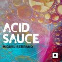 Miguel Serrano - Acid Sauce (No Vox Mix)