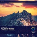 Phazer - All Good Things