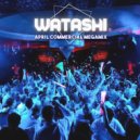 DJ Watashi - Commercial Megamix (April 2021 NO Jingles)