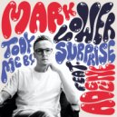 Mark Lower Ft. Adeline - Took Me By Surprise