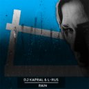 Dj Kapral & L-Rus - Rain (Original Mix)