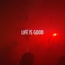 Eighty Eight - Life Is Good (Freestyle)