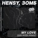 HENSY, Зомб - My Love