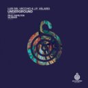 Luis Del Vecchio & J.P. Velardi - Underground