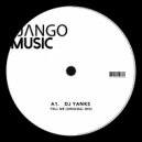 DJ Yanks - Tell Me