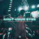 New Beat Order, Blaikz & Bastiqe - Shut Your Eyes