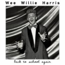 Wee Willie Harris - Wild One ()