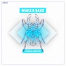 Wake&Bake - The Mess (Original Mix)