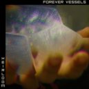 Forever Vessels - Heirloom ()