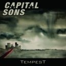 Capital Sons - Rains Came ()