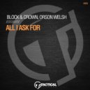 Block & Crown & Orson Welsh - All I Ask For