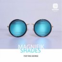 Magnifik feat. Kng George - Shades