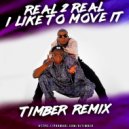 Real 2 Real - I Like To Move It