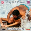Mary Li & KosMat - Deep Relaxation #5 ()