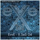 EvvE - X.SeS 04