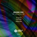 Brown Vox - My Magical