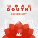 WOAK & Douth! - Dancing Party (Extended Mix)