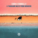Chris Connolly - A Thousand Miles From Nowhere