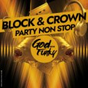 Block & Crown - Party Non Stop