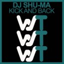 DJ Shu-ma - Kick & Back