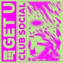 Club Social - Get U