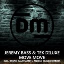 Jeremy Bass & Tek DiLuxe & Bruno Kauffmann - Move Move (Bruno Kauffmann Remix)