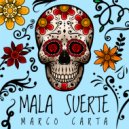 Marco Carta - Mala Suerte ()