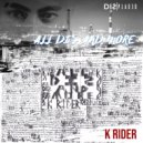 K Rider - Came to Collect