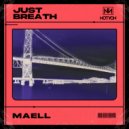 MAELL - Just Breath (Original Mix)