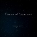 Rianu Keevs - Essence of Shawarma